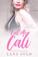 Book Cover for Call Me Cali: Book 2: Becoming by Lana Gold