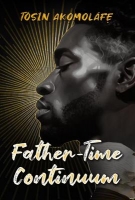 Book Cover for Father-Time Continuum by Tosin Akomolafe