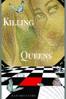 Book Cover for Killing Queens by Raechel Sands