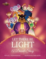 Book Cover for Let There Be Light - A Diwali Story by Siva K.C. Penamakuru