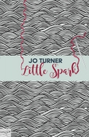 Book Cover for Little Spark by Jo Turner