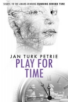 Book Cover for Play For Time by Jan Turk Petrie