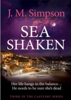 Book Cover for Sea Shaken by  J.M. Simpson