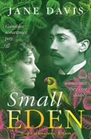 Book Cover for Small Eden Gambles sometimes pay off. And sometimes they cost dearly. by Jane Eleanor Davis