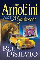 Book Cover for The Arnolfini Art Mysteries by Rich DiSilvio