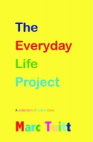 Book Cover for The Everyday Life Project by Marc Tuitt