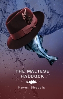 Book Cover for The Maltese Haddock by Keven Shevels
