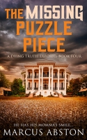 Book Cover for The Missing Puzzle Piece (A Dying Truth Exposed, Book Four) by Marcus Abston