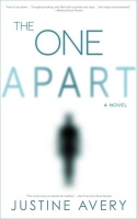 Book Cover for The One Apart: A Novel by Justine Avery