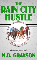 Book Cover for The Rain City Hustle by M.D. Grayson