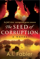 Book Cover for The Seed of Corruption by A.I. Fabler