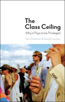 Book Cover for The Class Ceiling by  Sam Friedman and Daniel Laurison