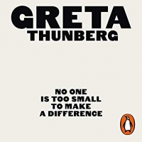 Book Cover for No One Is Too Small to Make a Difference by Greta Thunberg