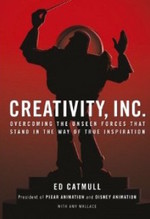 Book Cover for Creativity, Inc. Overcoming the Unseen Forces That Stand in the Way of True Inspiration by Ed Catmull