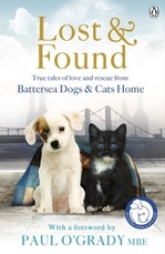 Book Cover for Lost and Found True Tales of Love and Rescue from Battersea Dogs and Cats Home by Battersea Dogs and Cats Home