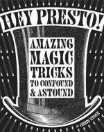 Book Cover for Hey Presto! Amazing Magic Tricks to Confound and Astound by Chris Stone
