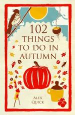 Book Cover for 102 Things to Do in Autumn by Alex Quick