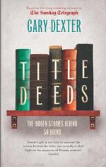 Book Cover for Title Deeds: How 50 Books Got Their Name by Gary Dexter