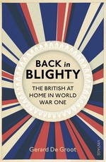 Back in Blighty British Society in the Era of the Great War