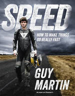 Book Cover for Speed How to Make Things Go Really Fast by Guy Martin