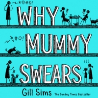 Book Cover for Why Mummy Swears by Gill Sims