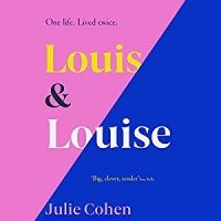 Book Cover for The Two Lives of Louis & Louise by Julie Cohen