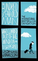 Book Cover for The Hundred-Year-Old Man Who Climbed Out of the Window and Disappeared by Jonas Jonasson