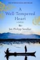 Book Cover for A Well Tempered Heart by Jan-Philipp Sendker