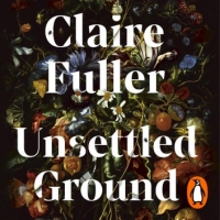 Book Cover for Unsettled Ground by Claire Fuller