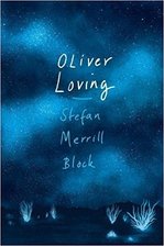 Book Cover for Oliver Loving by Stefan Merrill Block