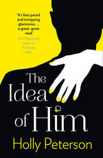 Book Cover for The Idea of Him by Holly Peterson