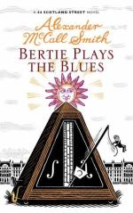 Bertie Plays The Blues (A 44 Scotland St novel)