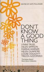 Book Cover for Don't Know A Good Thing by Kate Pullinger