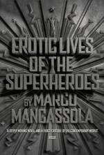 Book Cover for Erotic Lives Of The Superheroes by Marco Mancassola