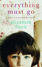 Book Cover for Everything Must Go by Elizabeth Flock