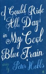 Book Cover for I Could Ride All Day In My Cool Blue Train by Peter Hobbs