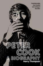 Book Cover for Peter Cook : A Biography by Harry Thompson