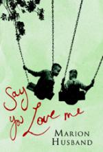 Book Cover for Say You Love Me by Marion Husband