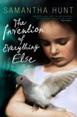 Book Cover for The Invention of Everything Else by Samantha Hunt