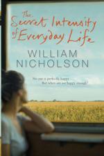 Book Cover for The Secret Intensity of Everyday Life by William Nicholson