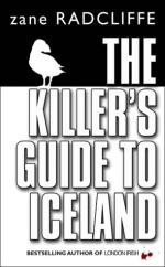 Book Cover for The Killer's Guide To Iceland by Zane Radcliffe