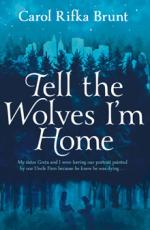 Book Cover for Tell the Wolves I'm Home by Carol Rifka Brunt