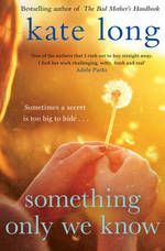 Book Cover for Something Only We Know by Kate Long