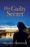 Book Cover for His Guilty Secret by Helene Fermont