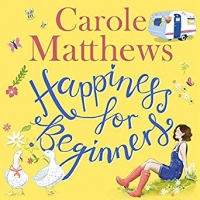 Book Cover for Happiness for Beginners  by Carole Matthews