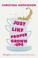 Book Cover for Just Like Proper Grown-ups by Christina Hopkinson