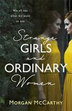 Strange Girls and Ordinary Women