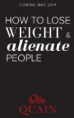 How to Lose Weight and Alienate People