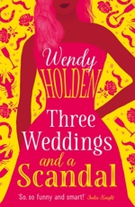 Book Cover for Three Weddings and a Scandal by Wendy Holden