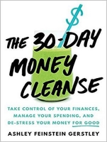 Book Cover for The 30-Day Money Cleanse by Ashley Feinstein Gerstley 